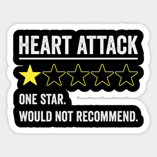 Heart Attack Would Not Recommend Funny Heart Surgery Sticker